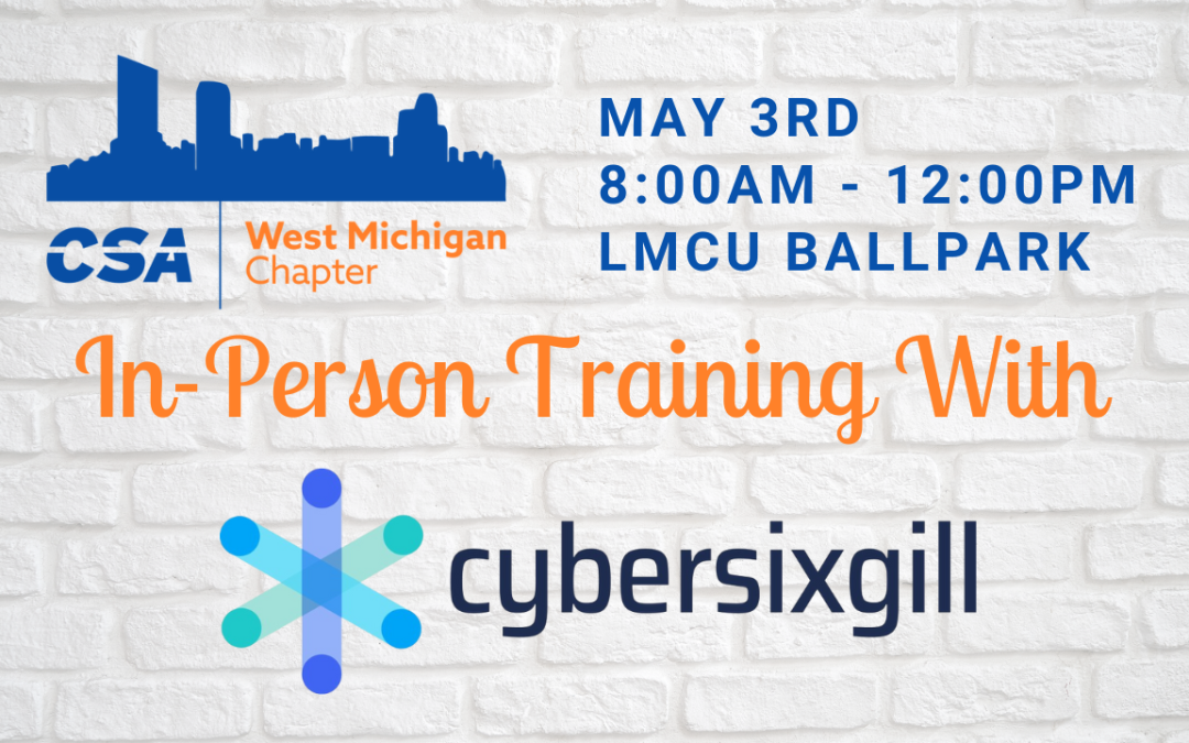 CSA West Michigan – Hands On Training with Cybersixgill